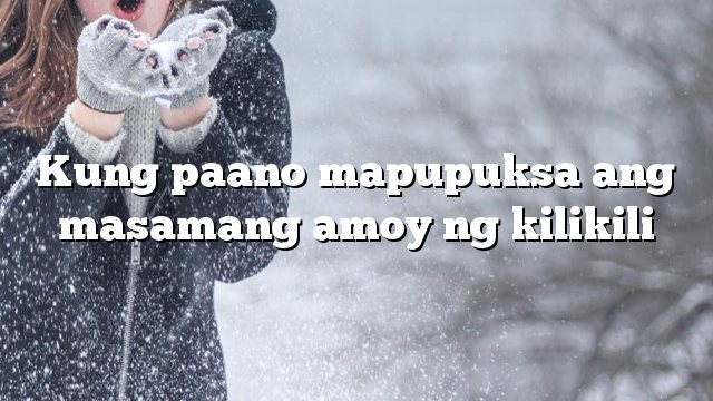 Kung paano mapupuksa ang masamang amoy ng kilikili