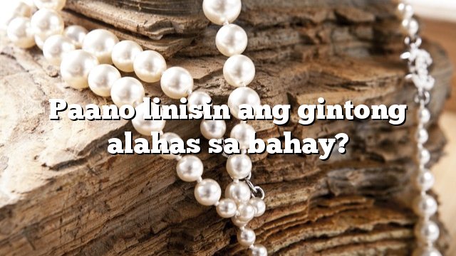 Paano linisin ang gintong alahas sa bahay?