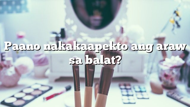 Paano nakakaapekto ang araw sa balat?