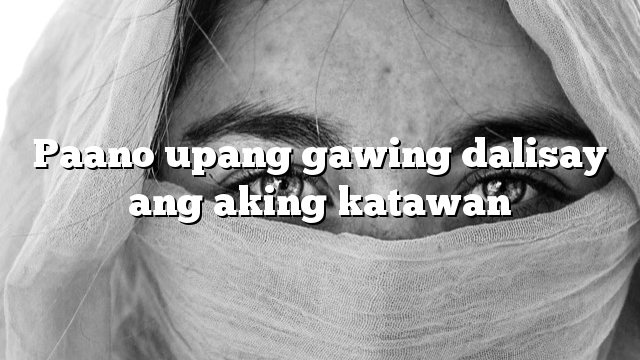 Paano upang gawing dalisay ang aking katawan