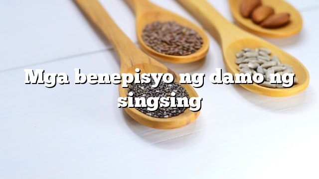 Mga benepisyo ng damo ng singsing