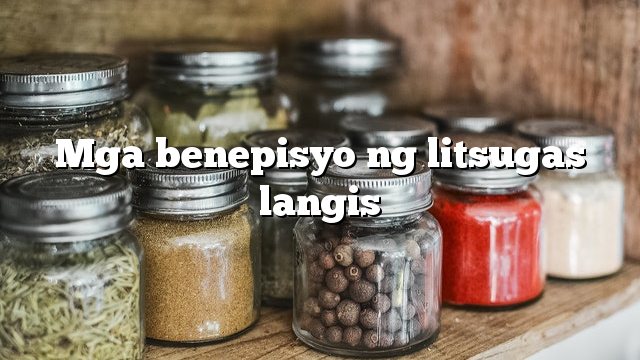 Mga benepisyo ng litsugas langis