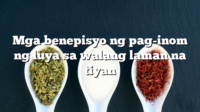 Mga benepisyo ng pag-inom ng luya sa walang laman na tiyan