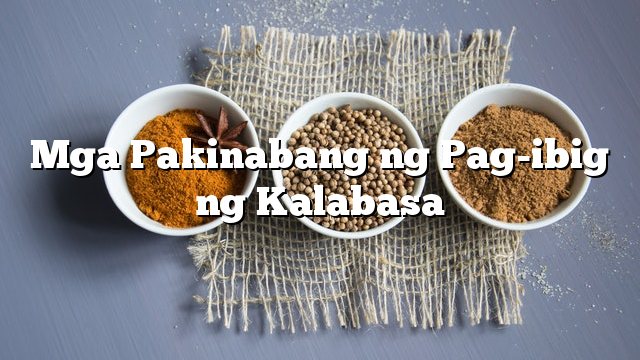 Mga Pakinabang ng Pag-ibig ng Kalabasa