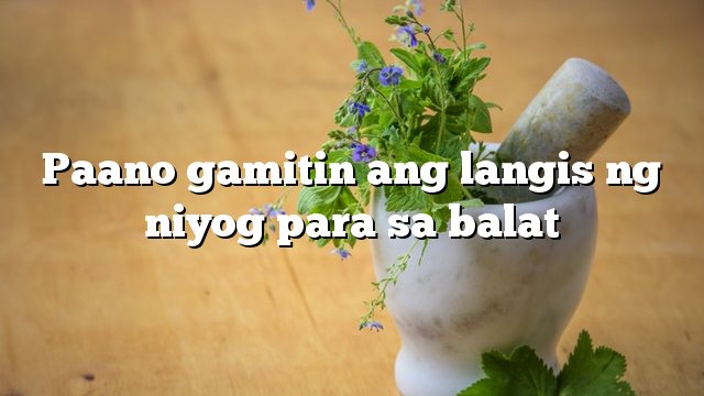 Paano gamitin ang langis ng niyog para sa balat