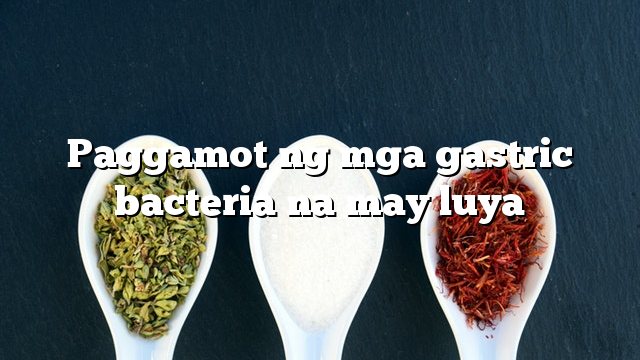 Paggamot ng mga gastric bacteria na may luya