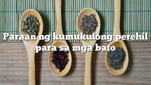 Paraan ng kumukulong perehil para sa mga bato